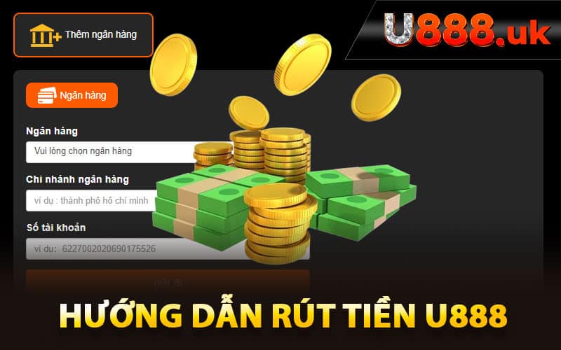 Hướng dẫn rút tiền U888